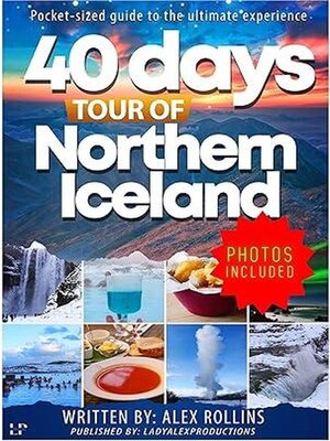 cover image of 40 Days Tour of Northern Iceland